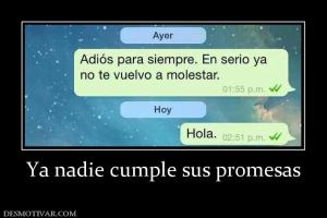 Ya nadie cumple sus promesas