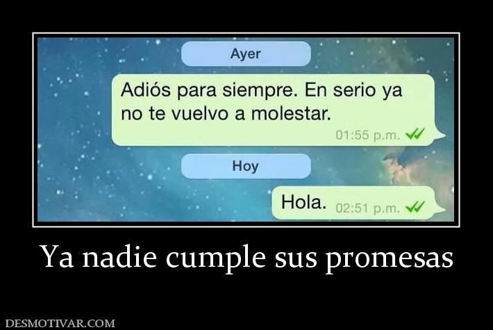Ya nadie cumple sus promesas