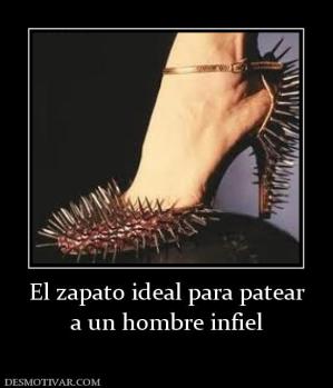 El zapato ideal para patear a un hombre infiel