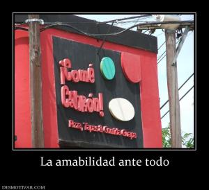 La amabilidad ante todo