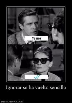 Ignorar se ha vuelto sencillo