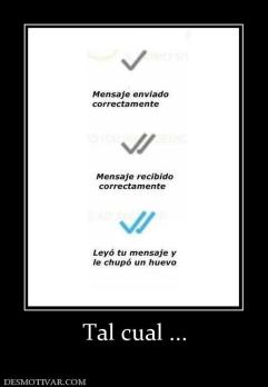 Tal cual ...