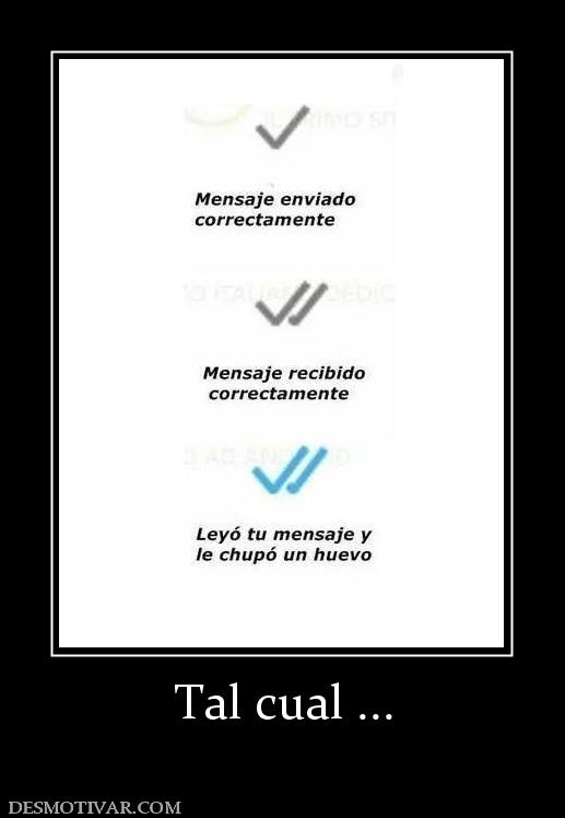 Tal cual ...