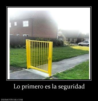Lo primero es la seguridad