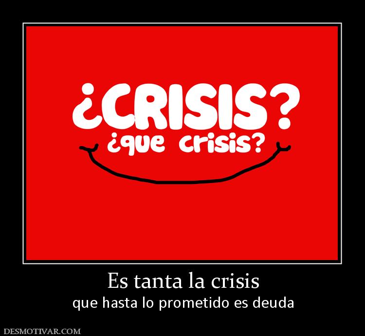 Es tanta la crisis que hasta lo prometido es deuda