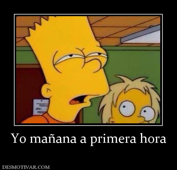 Yo mañana a primera hora