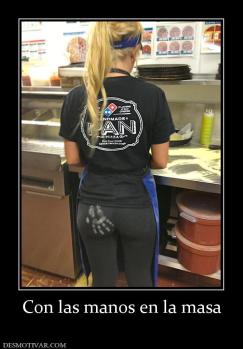 Con las manos en la masa