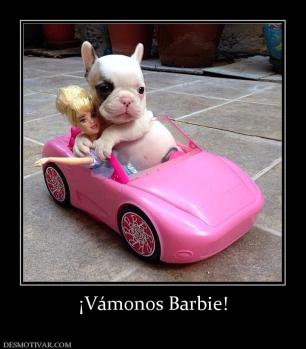 ¡Vámonos Barbie!