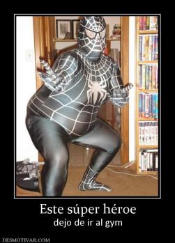 Este súper héroe dejo de ir al gym