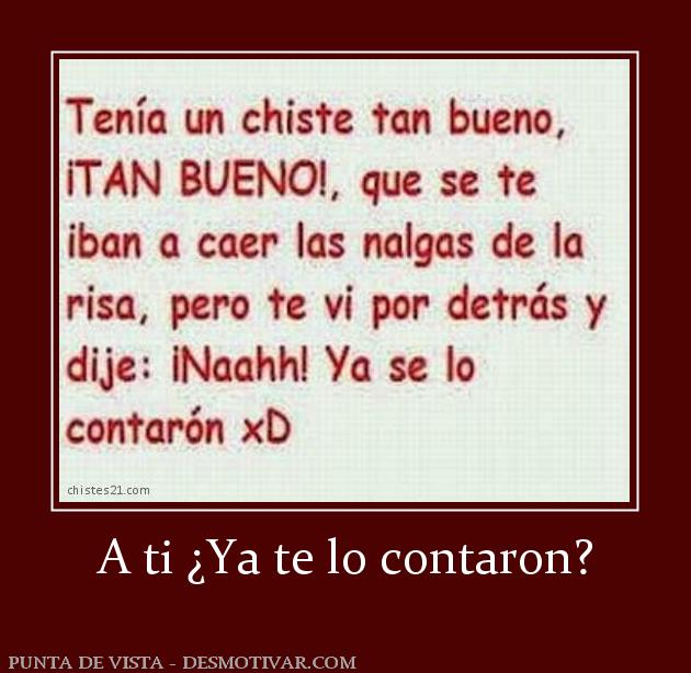 A ti ¿Ya te lo contaron?