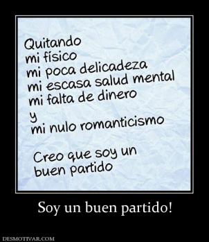 Soy un buen partido!