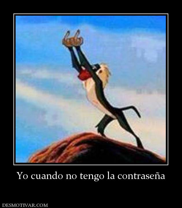 Yo cuando no tengo la contraseña