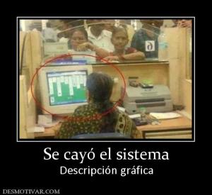Se cayó el sistema Descripción gráfica