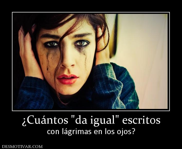 ¿Cuántos  con lágrimas en los ojos?