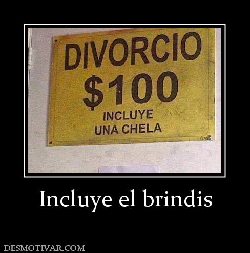 Incluye el brindis