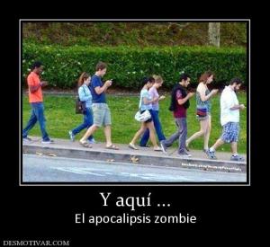 Y aquí ... El apocalipsis zombie