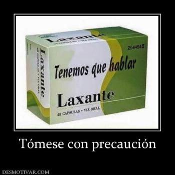 Tómese con precaución