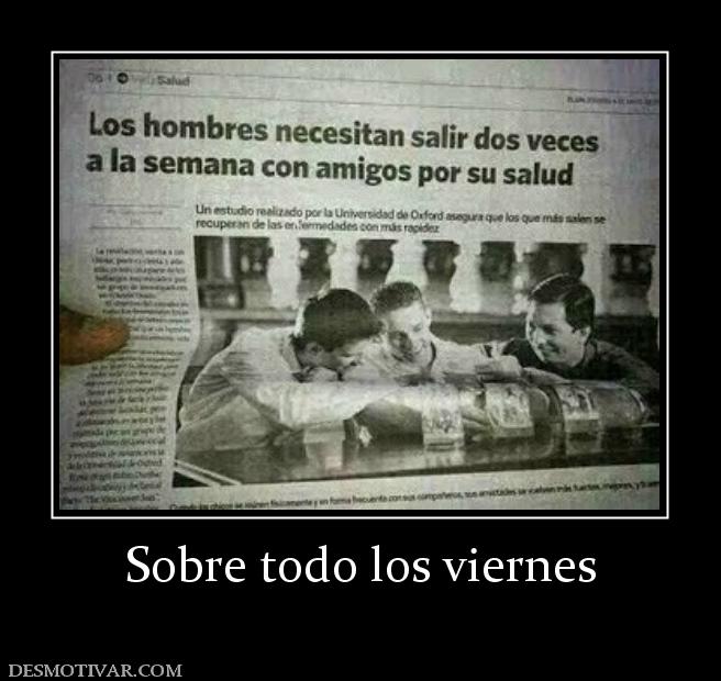 Sobre todo los viernes