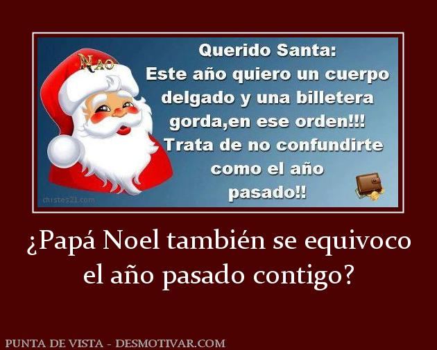 ¿Papá Noel también se equivoco el año pasado contigo?