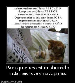 Para quienes están aburrido nada mejor que un crucigrama.