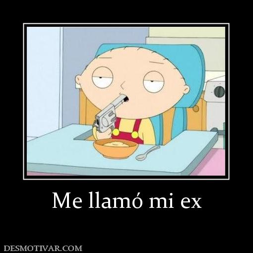 Me llamó mi ex