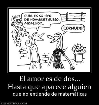 El amor es de dos... Hasta que aparece alguien que no entiende de matemáticas