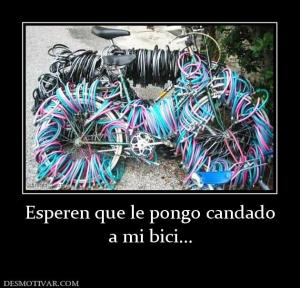Esperen que le pongo candado a mi bici...