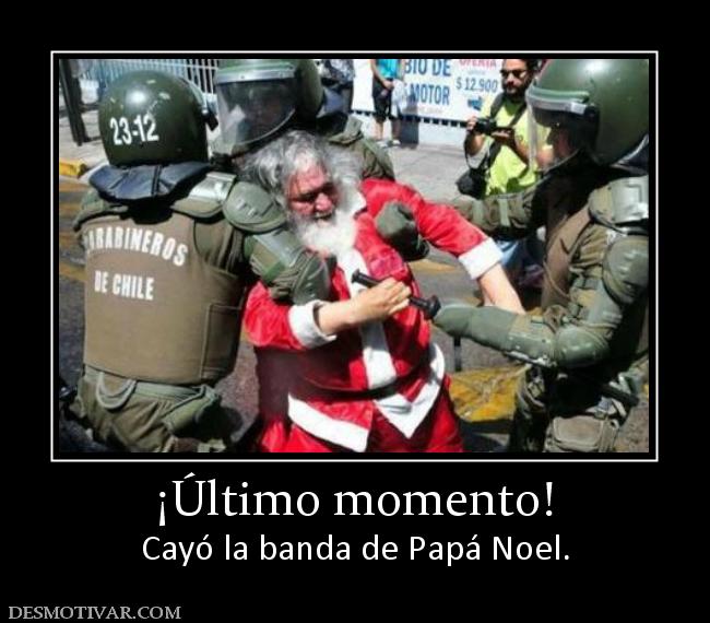 ¡Último momento! Cayó la banda de Papá Noel.