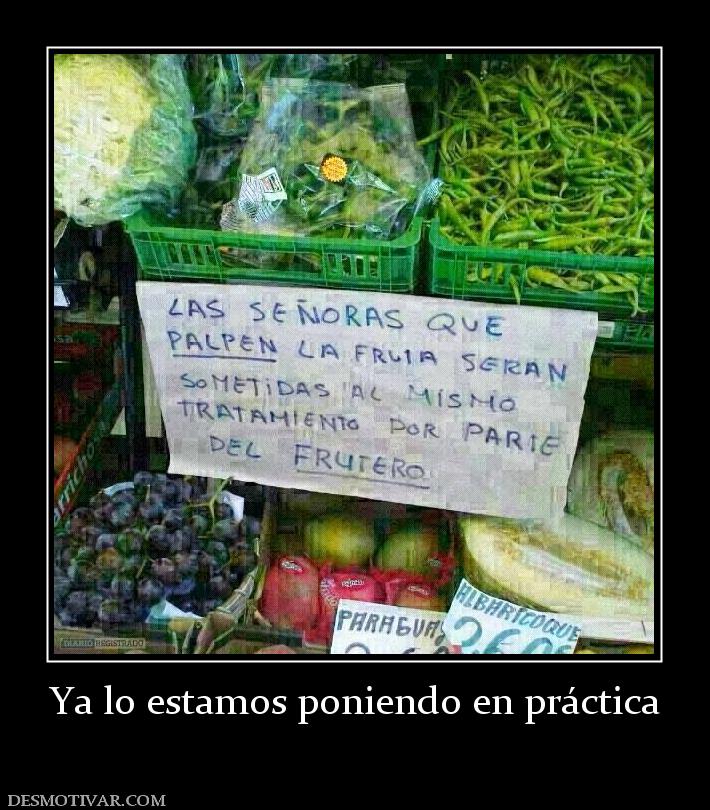 Ya lo estamos poniendo en práctica