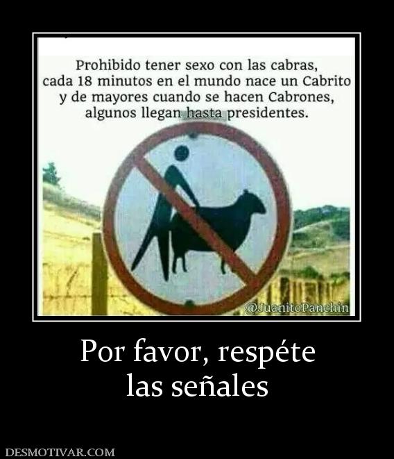 Por favor, respéte las señales