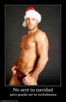 No seré tu navidad pero puedo ser tu nochebuena
