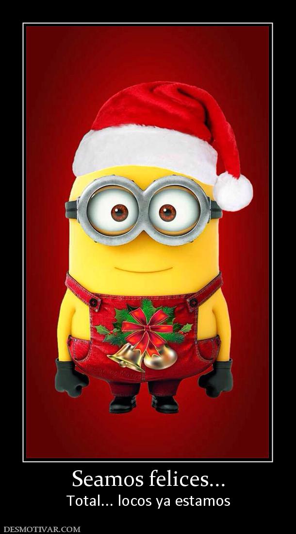 Seamos felices... Total... locos ya estamos