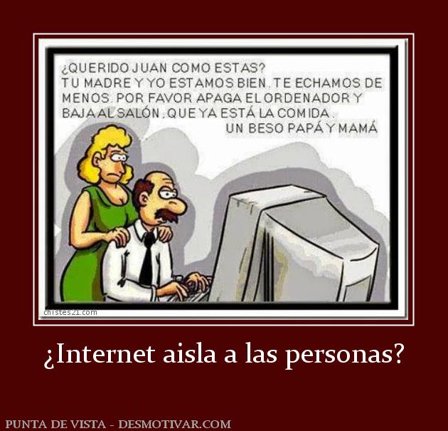 ¿Internet aisla a las personas?