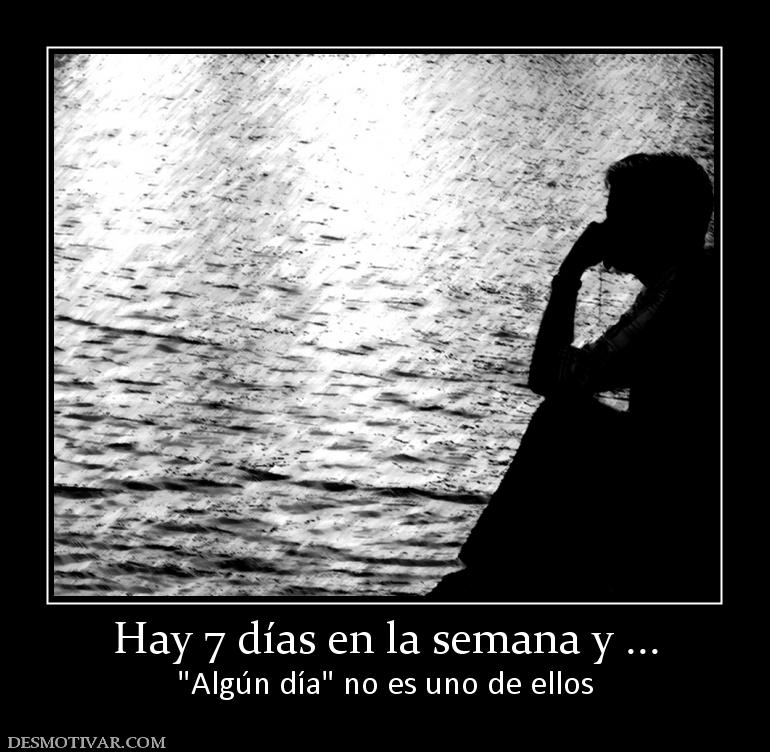 Hay 7 días en la semana y ...