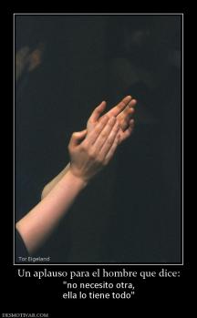 Un aplauso para el hombre que dice:  ella lo tiene todo
