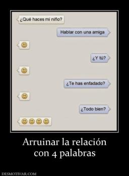 Arruinar la relación con 4 palabras