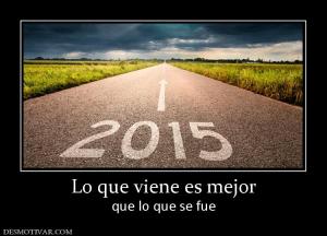 Lo que viene es mejor que lo que se fue