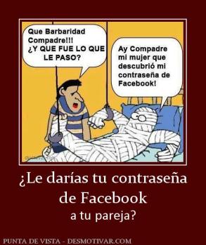 ¿Le darías tu contraseña de Facebook a tu pareja?