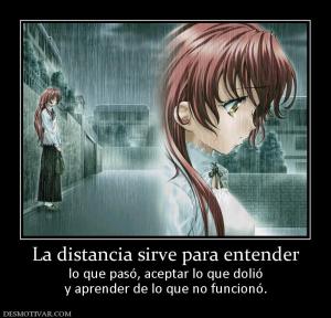 La distancia sirve para entender lo que pasó, aceptar lo que dolió y aprender de lo que no funcionó.