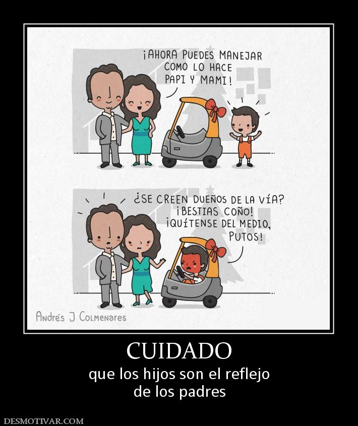 CUIDADO que los hijos son el reflejo de los padres