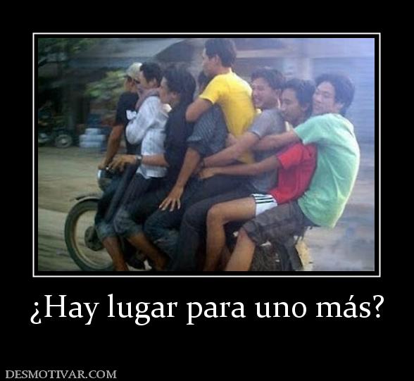 ¿Hay lugar para uno más?
