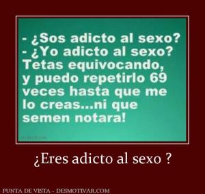 ¿Eres adicto al sexo ?