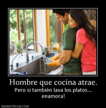 Hombre que cocina atrae. Pero si también lava los platos... enamora!