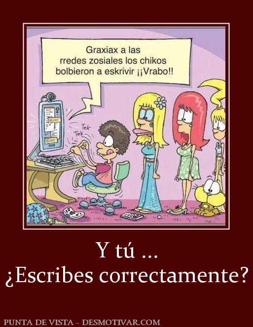 Y tú ... ¿Escribes correctamente?