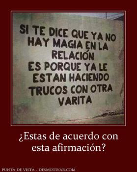 ¿Estas de acuerdo con esta afirmación?