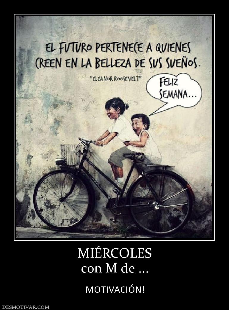 MIÉRCOLES con M de ...  MOTIVACIÓN!