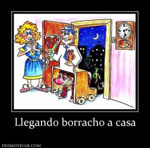 Llegando borracho a casa