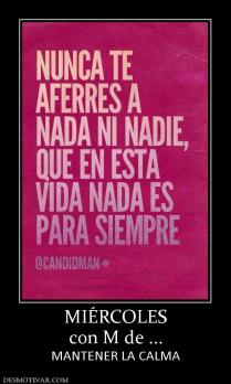 MIÉRCOLES con M de ... MANTENER LA CALMA