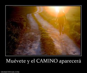 Muévete y el CAMINO aparecerá