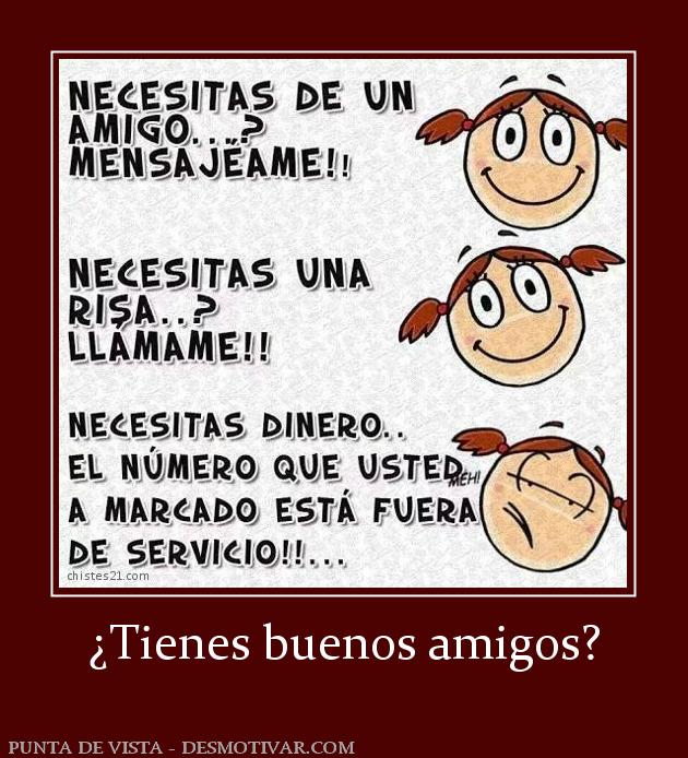 ¿Tienes buenos amigos?
